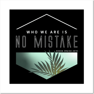 Who We Are Is No Mistake - Kesha Cruise 2019 Posters and Art